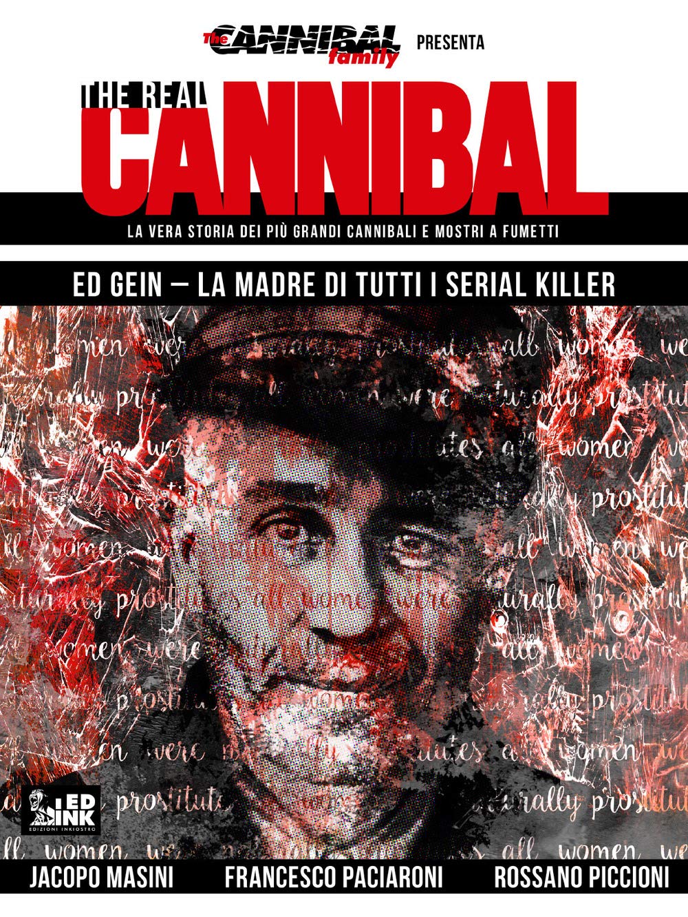 The real cannibal. La vera storia dei più grandi cannibali e mostri a fumetti. Ed Gein. La madre di tutti i serial killer (Vol. 3) book