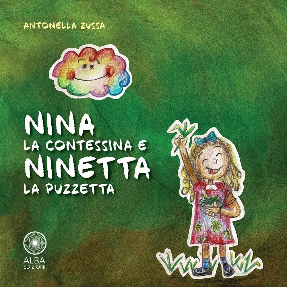 Nina la contessina e Ninetta la puzzetta. Ediz. illustrata (Había una vez) Novels & Short Stories