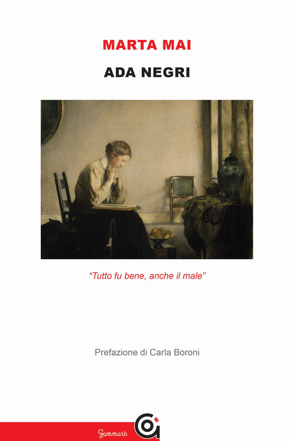 Ada Negri. «Tutto fu bene, anche il male» Contemporary literature