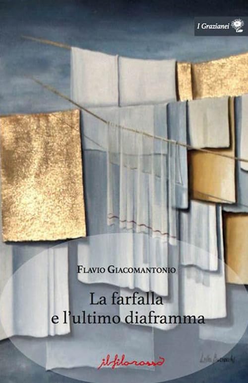 La farfalla e l'ultimo diaframma (I Grazianei) Poetry