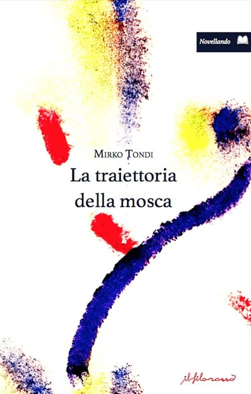 La traiettoria della mosca (Novellando) Contemporary literature