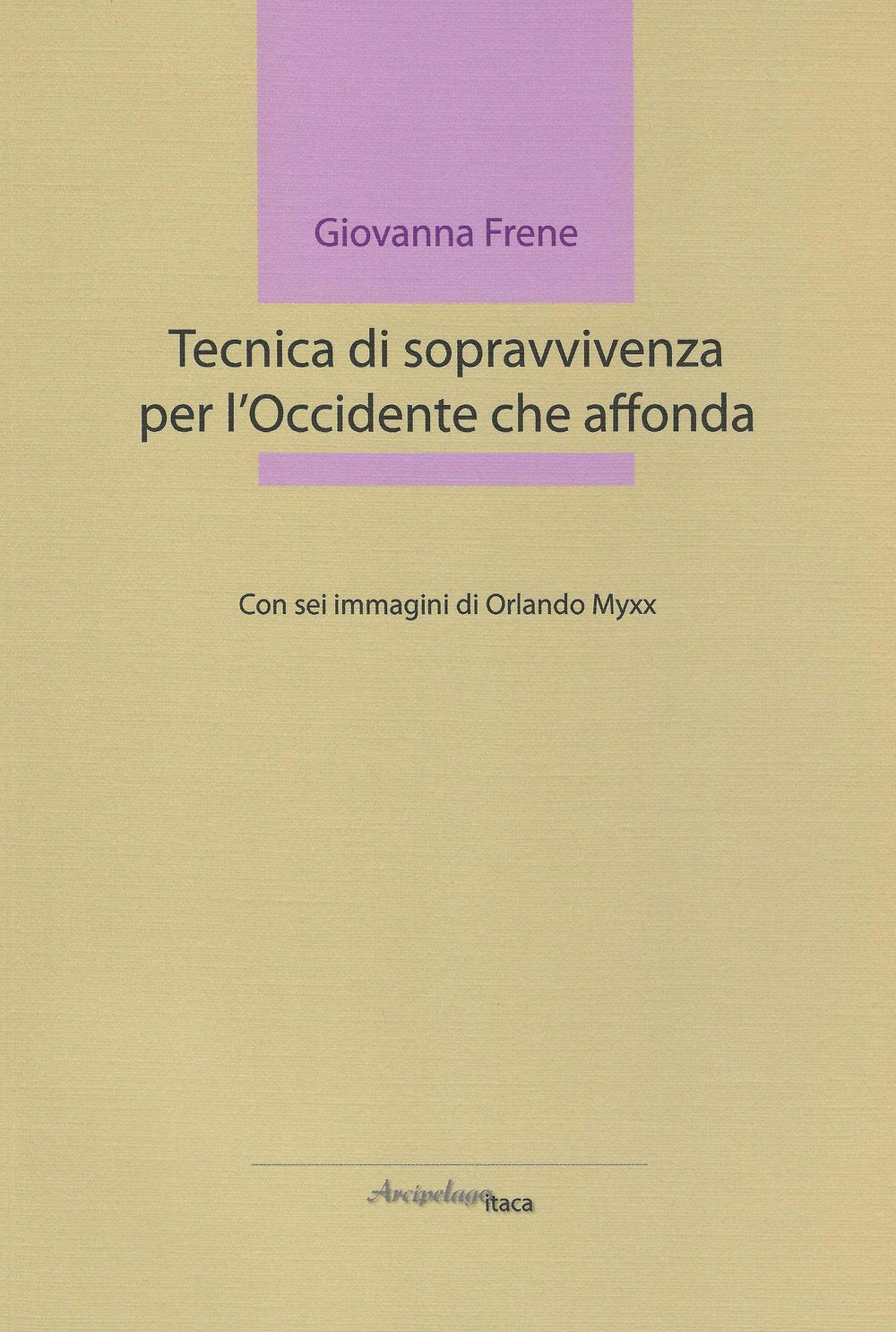Tecnica di sopravvivenza per l'Occidente che affonda book