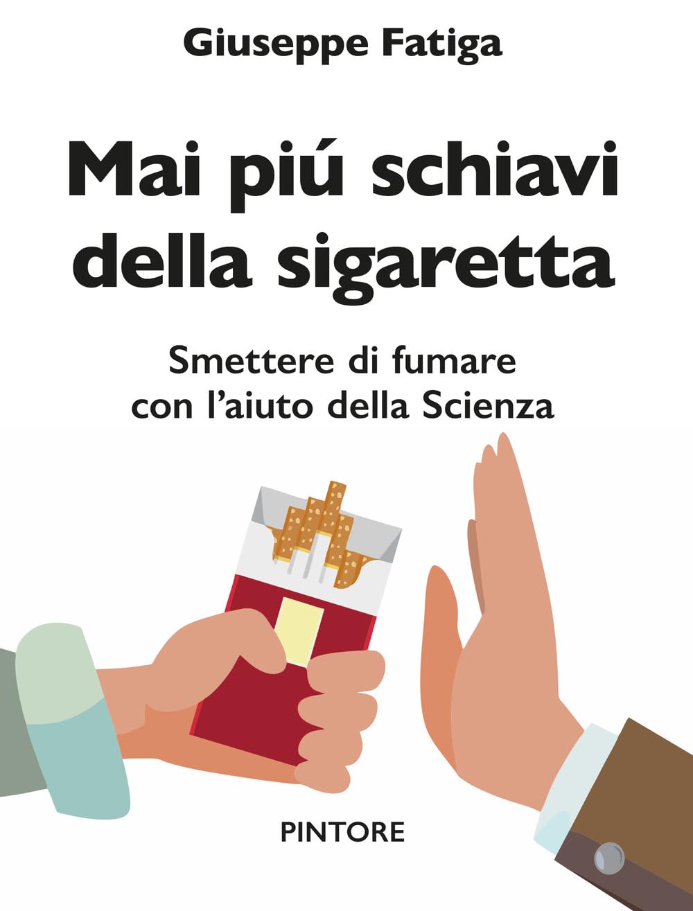 Mai piú schiavi della sigaretta. Smettere di fumare con l’aiuto della scienza book