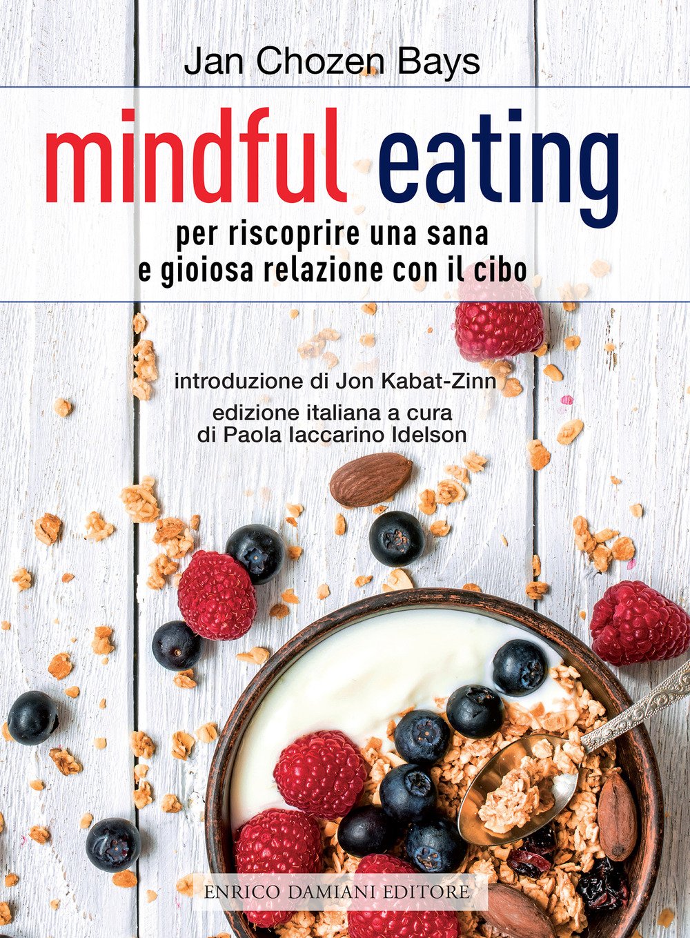 Mindful eating. Per riscoprire una sana e gioiosa relazione con il cibo Health, Nutrition & Fitness
