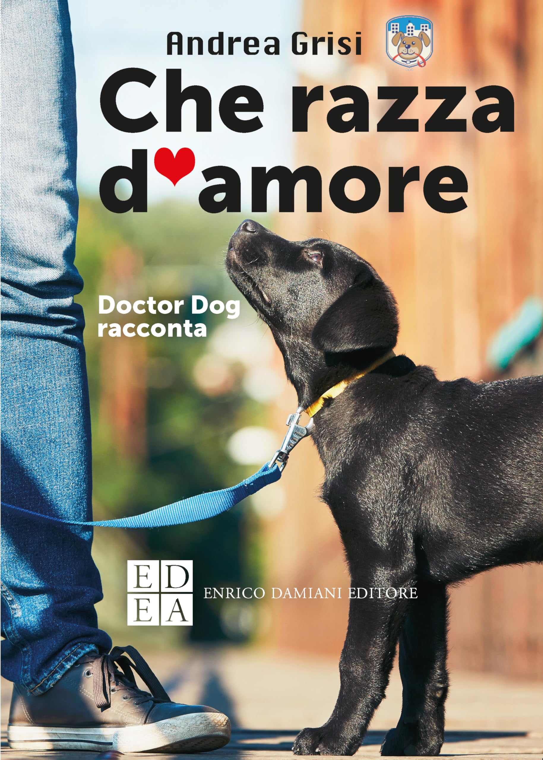 Che razza d'amore. Doctor Dog racconta book