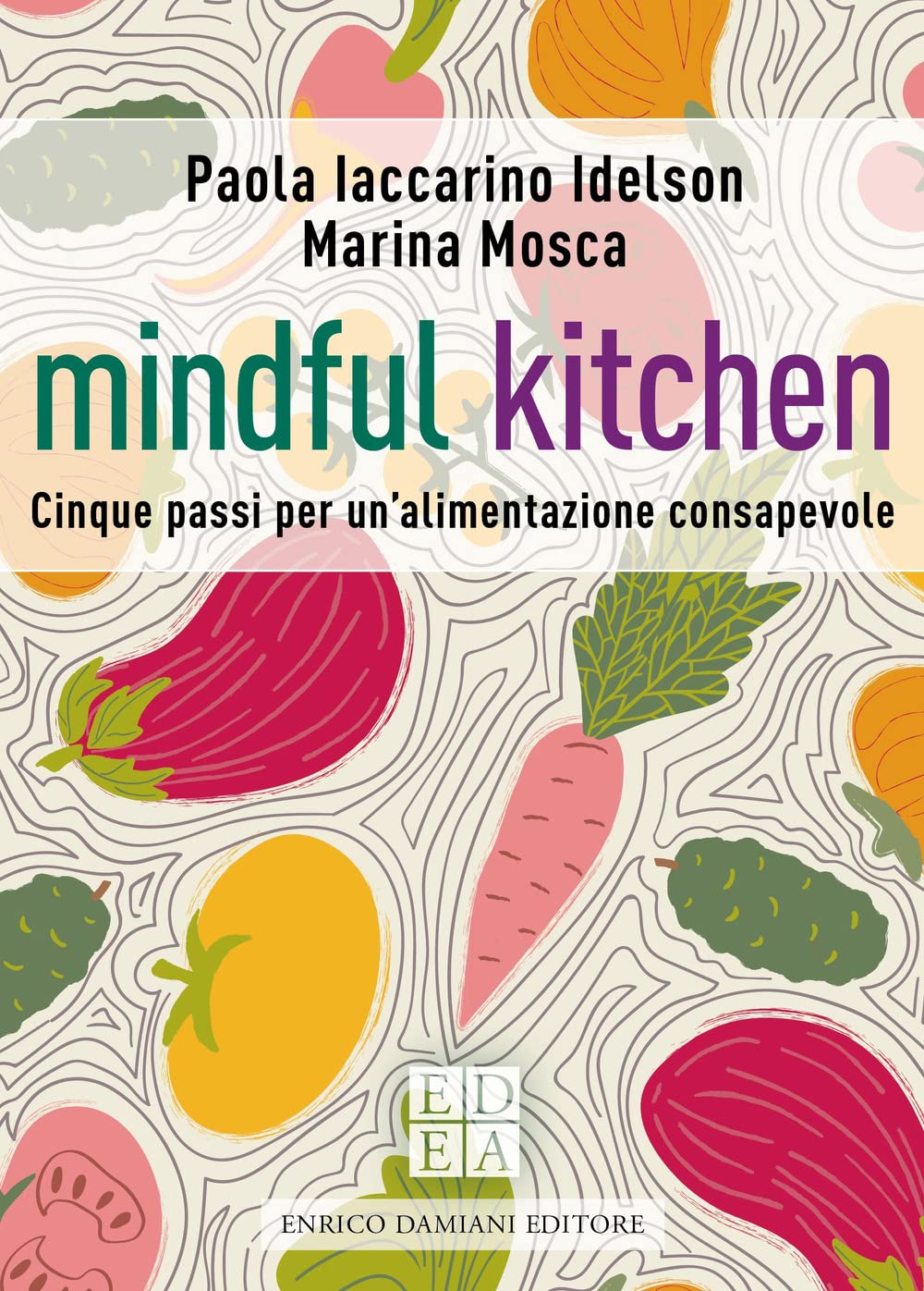 Mindful kitchen. Cinque passi per un'alimentazione consapevole Leisure, Home & Garden