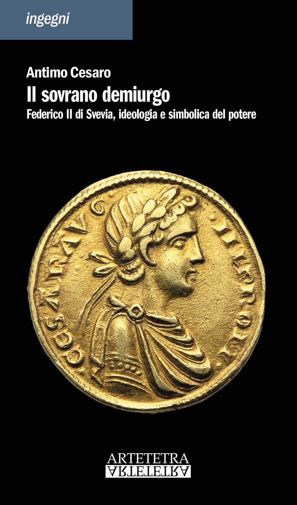 Il sovrano demiurgo. Federico II, ideologia e simbolica del potere book