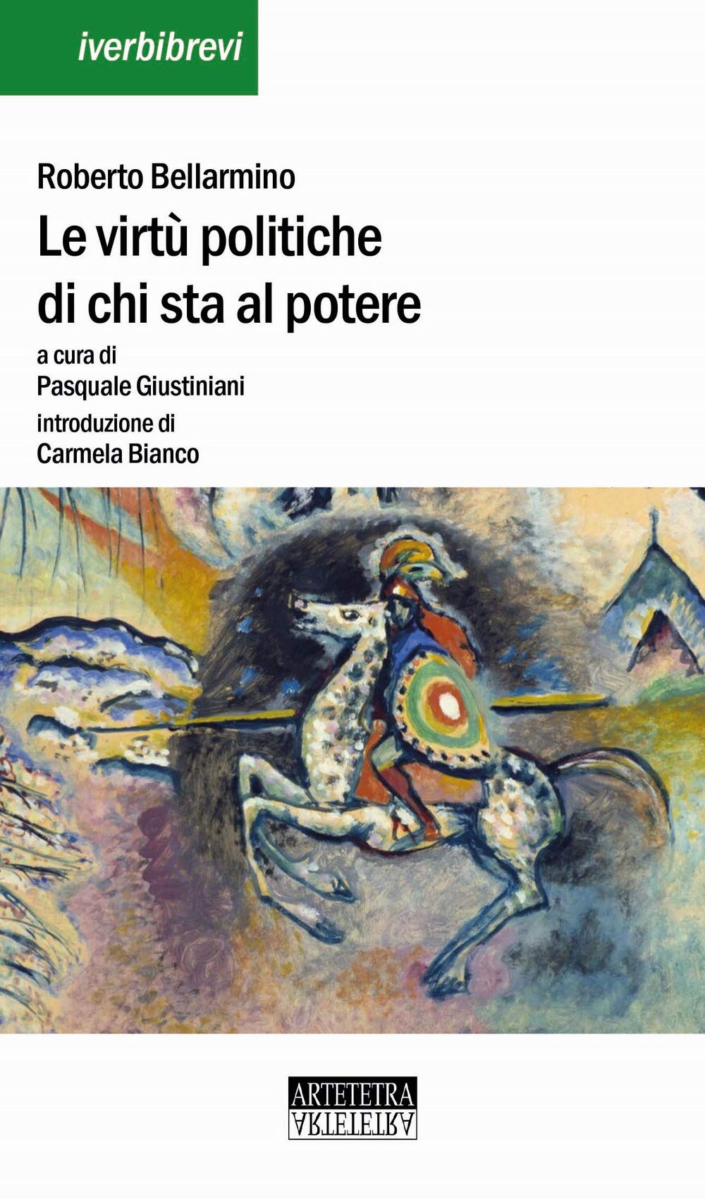 Le virtù politiche di chi sta al potere. Uno scritto politico. Ediz. multilingue book