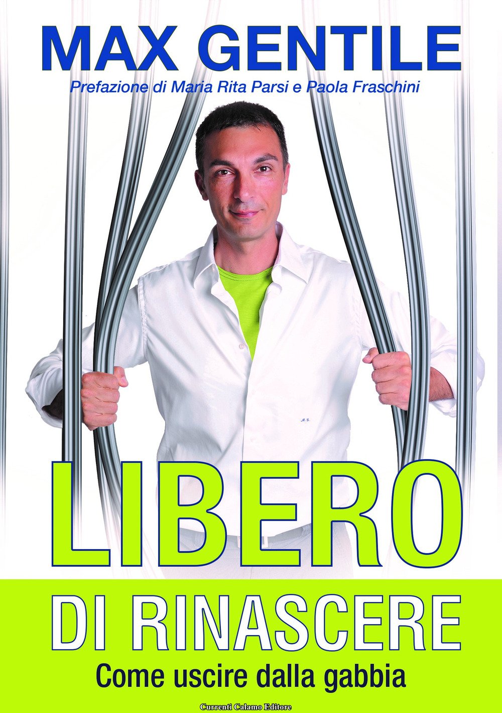 Libero di rinascere. Come uscire dalla gabbia Lifestyle