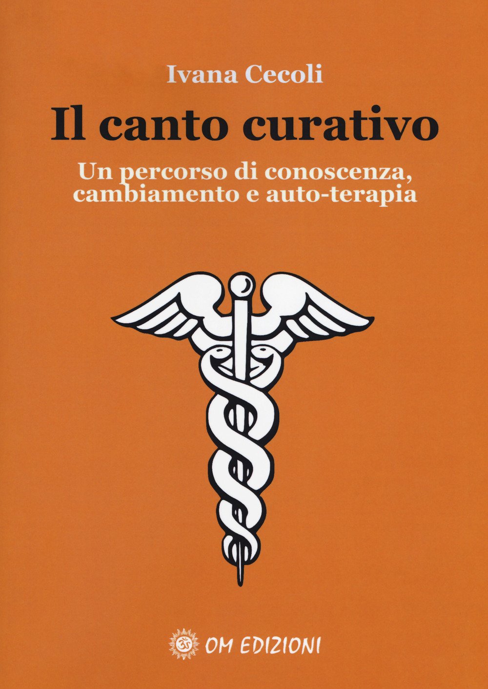 Il canto curativo. Un percorso di conoscenza, cambiamento e auto-terapia book