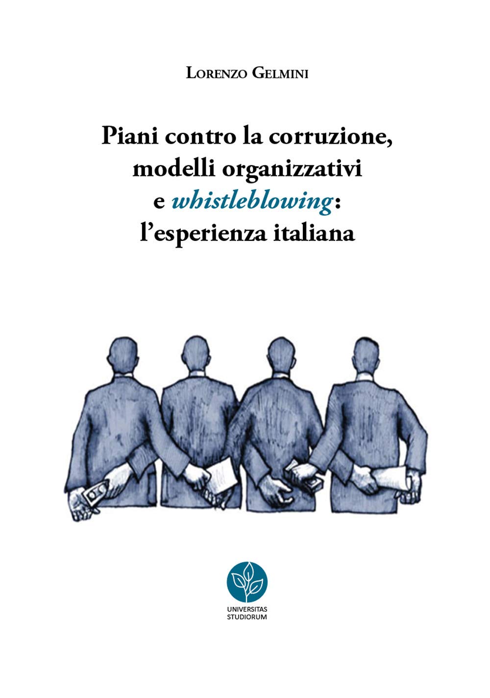 Piani contro la corruzione, modelli organizzativi e whistleblowing: l'esperienza italiana book