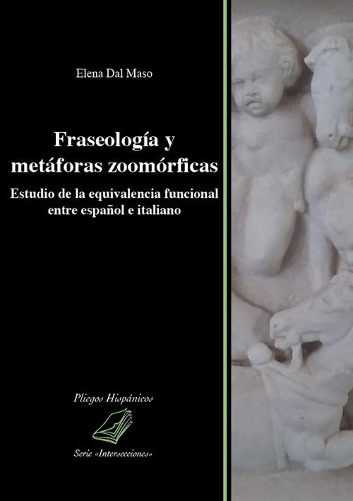 Fraseología y metáforas zoomórficas. Estudio de la equivalencia funcional entre español e italiano book