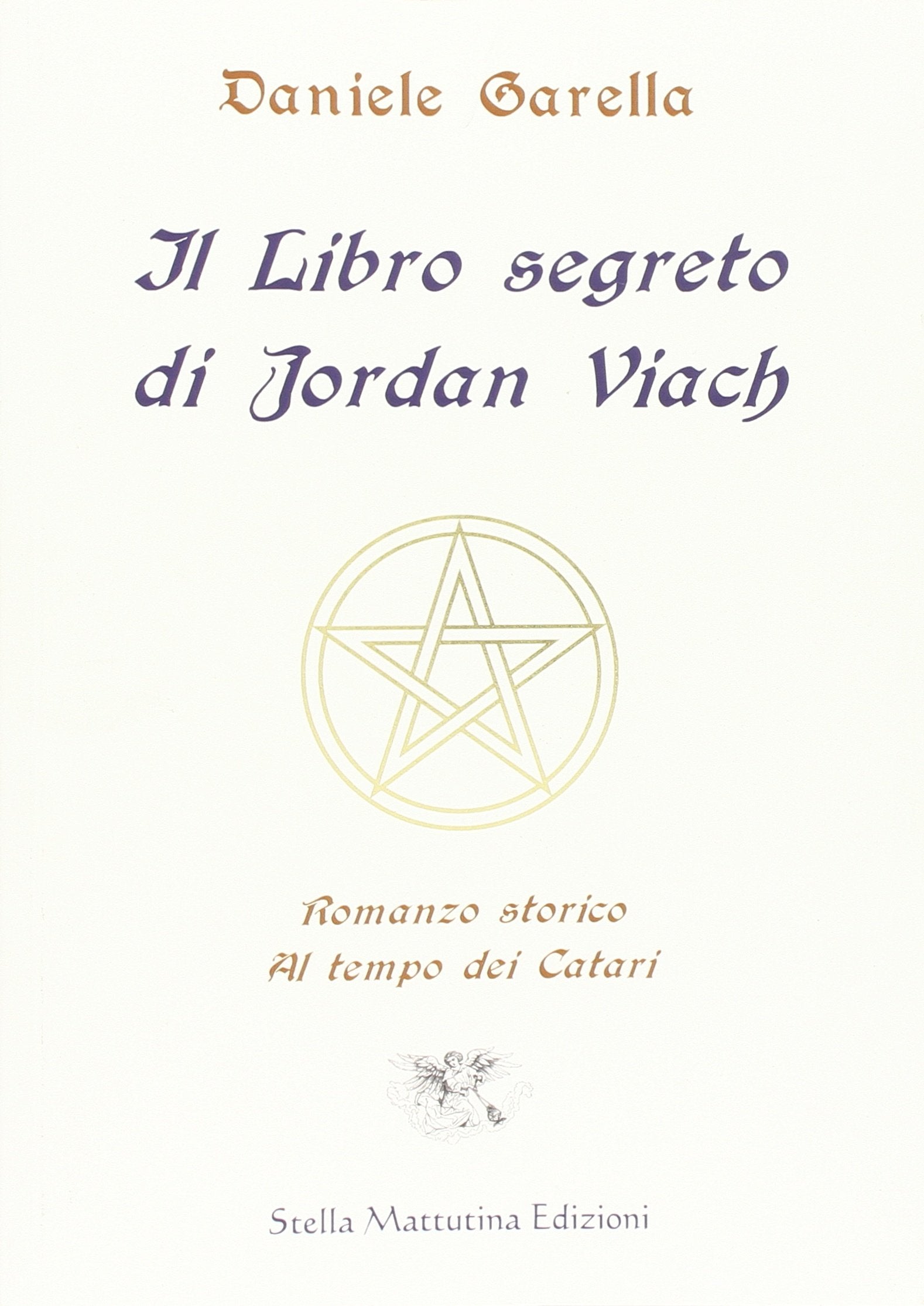 Il libro segreto di Jordan Viach. Romanzo storico al tempo dei Catari Historical Fiction