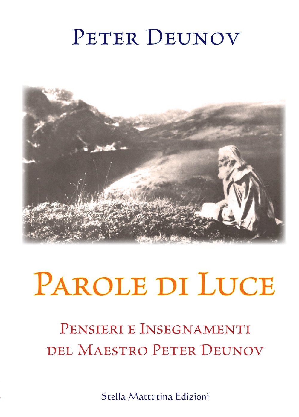 Parole di Luce. Pensieri e insegnamenti del Maestro Peter Deunov book