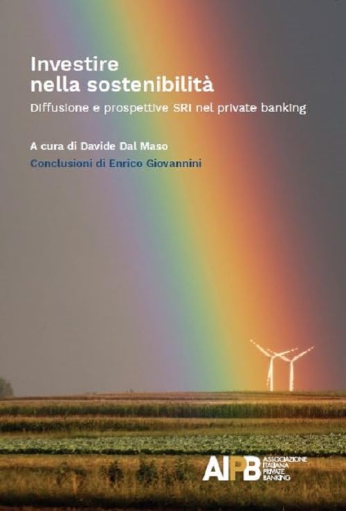 Investire nella sostenibilità. Diffusione e prospettive SRI nel private banking Business, Finance & Career