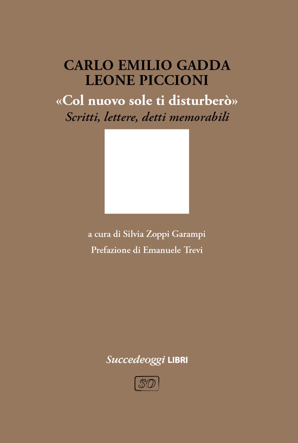 'Col nuovo sole ti disturberò'. Scritti, lettere, detti memorabili Essays & Short Stories
