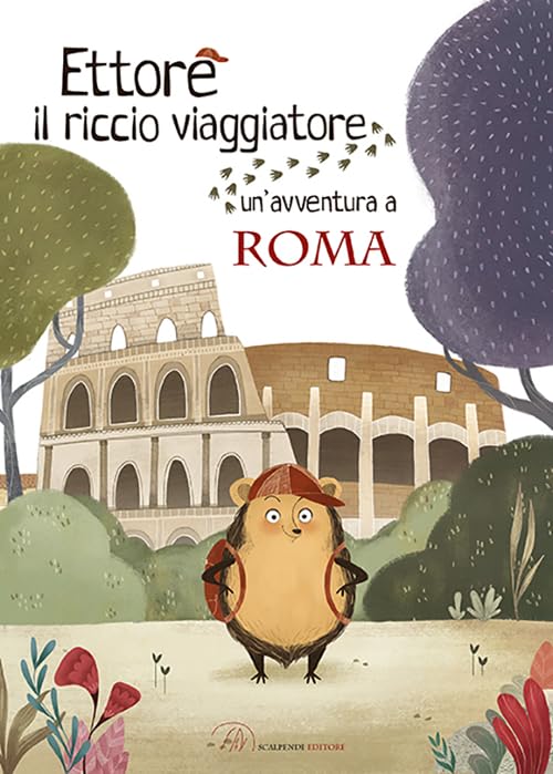 Ettore il riccio viaggiatore. Un'avventura a Roma Non-fiction