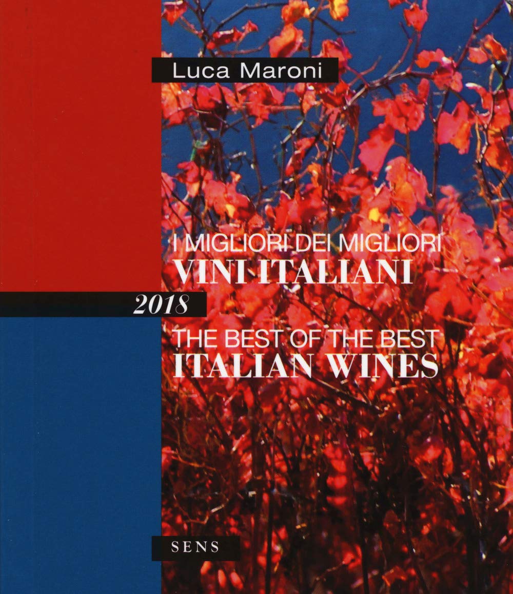 I migliori dei migliori vini italiani 2018. Ediz. italiana e inglese Leisure, Home & Garden