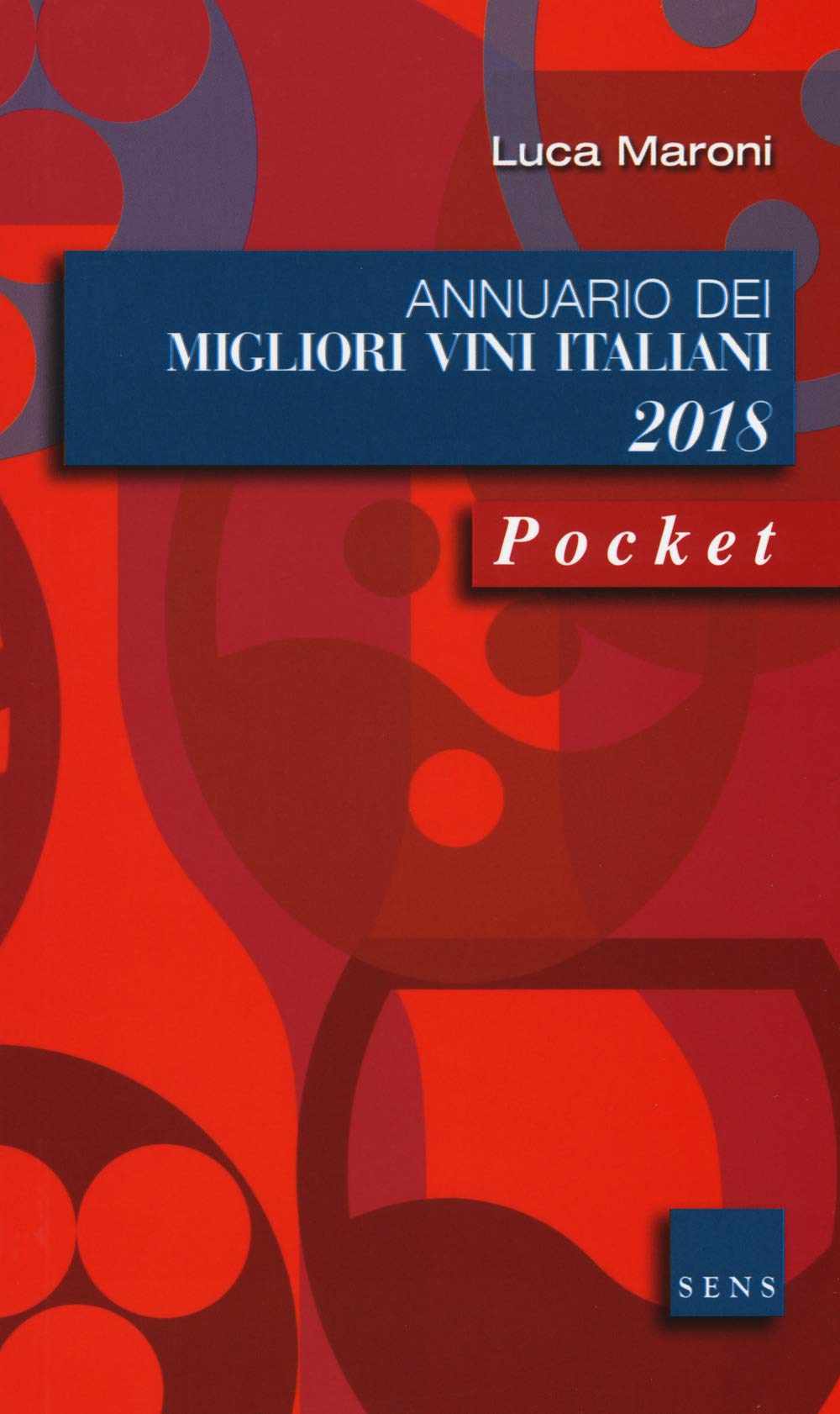 Annuario dei migliori vini italiani 2018 Leisure, Home & Garden