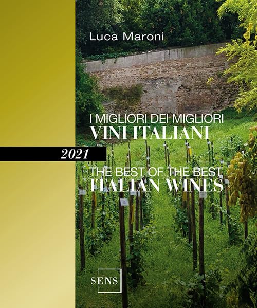 I migliori dei migliori vini italiani 2021. Ediz. italiana e inglese book