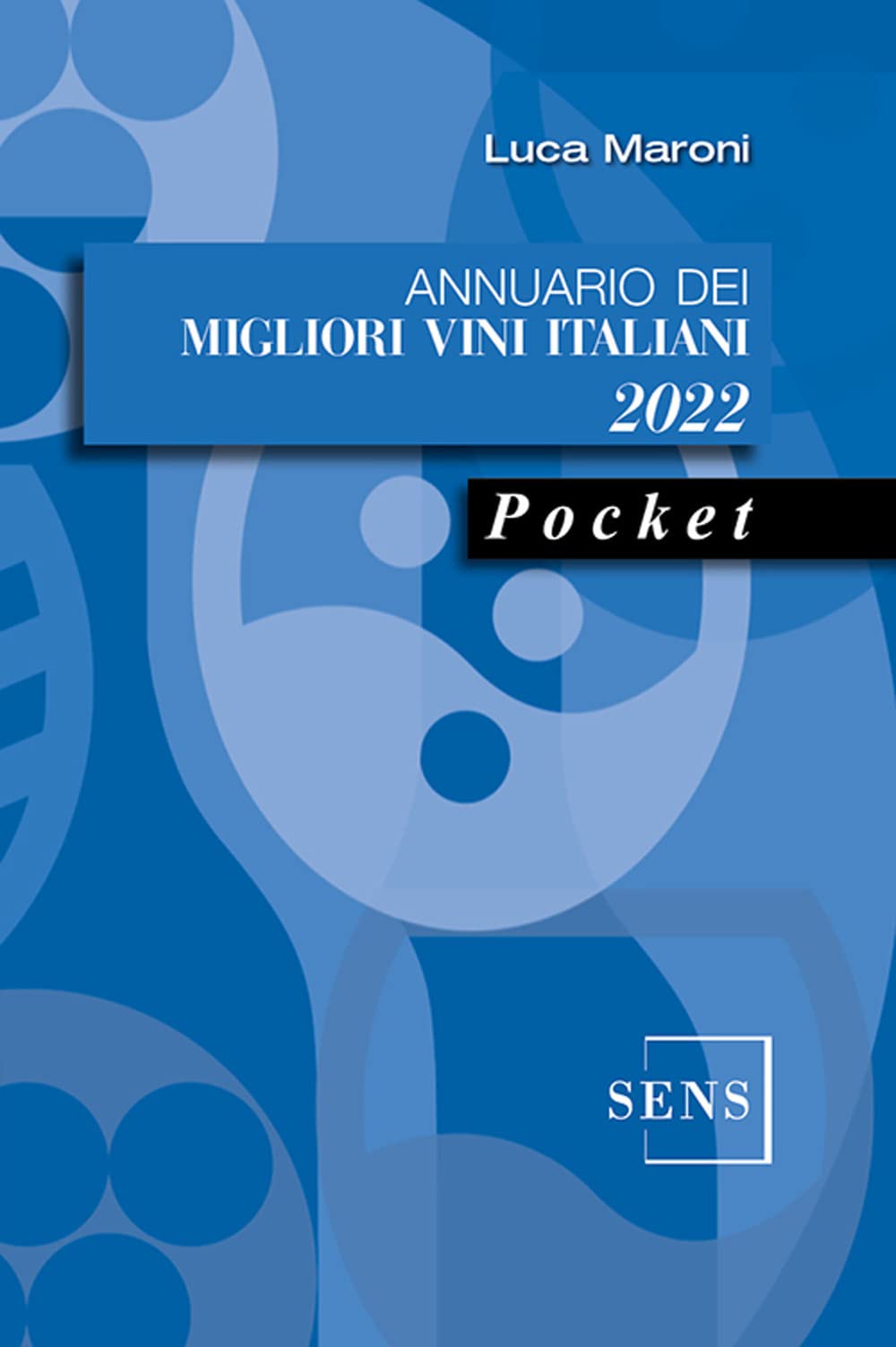Annuario dei migliori vini italiani 2022 (Guide sul vino) Leisure, Home & Garden