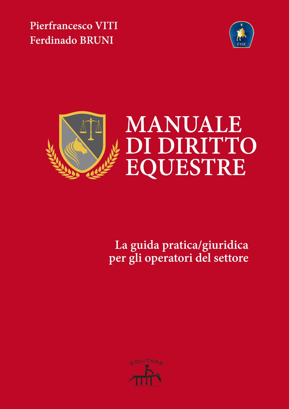 Manuale di diritto equestre. La guida pratica giuridica per gli operatori del settore book