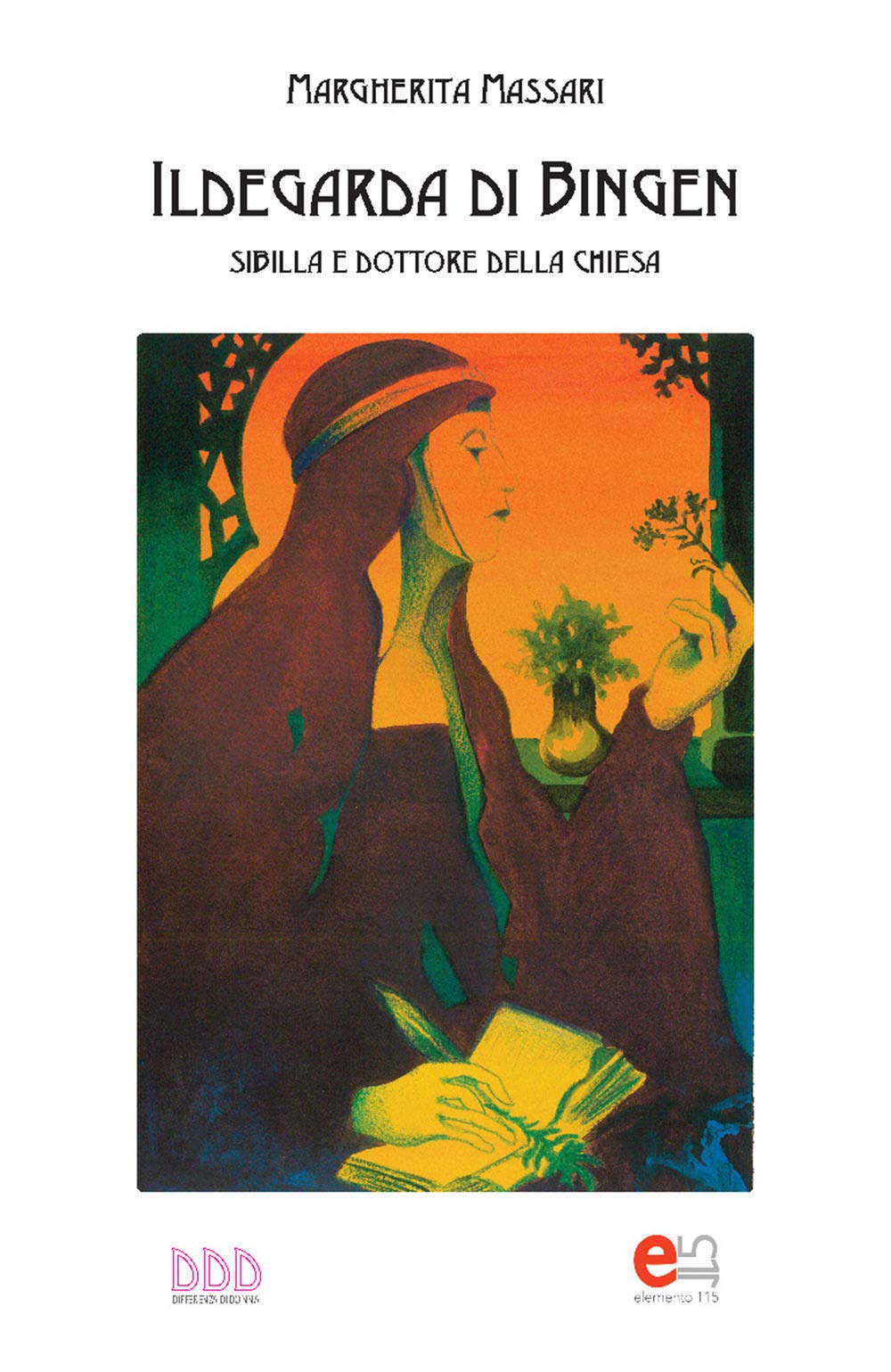 Ildegarda di Bingen. Sibilla e dottore della chiesa book
