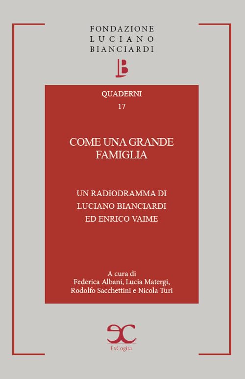 Come una grande famiglia. Un radiodramma di Luciano Bianciardi ed Enrico Vaime book