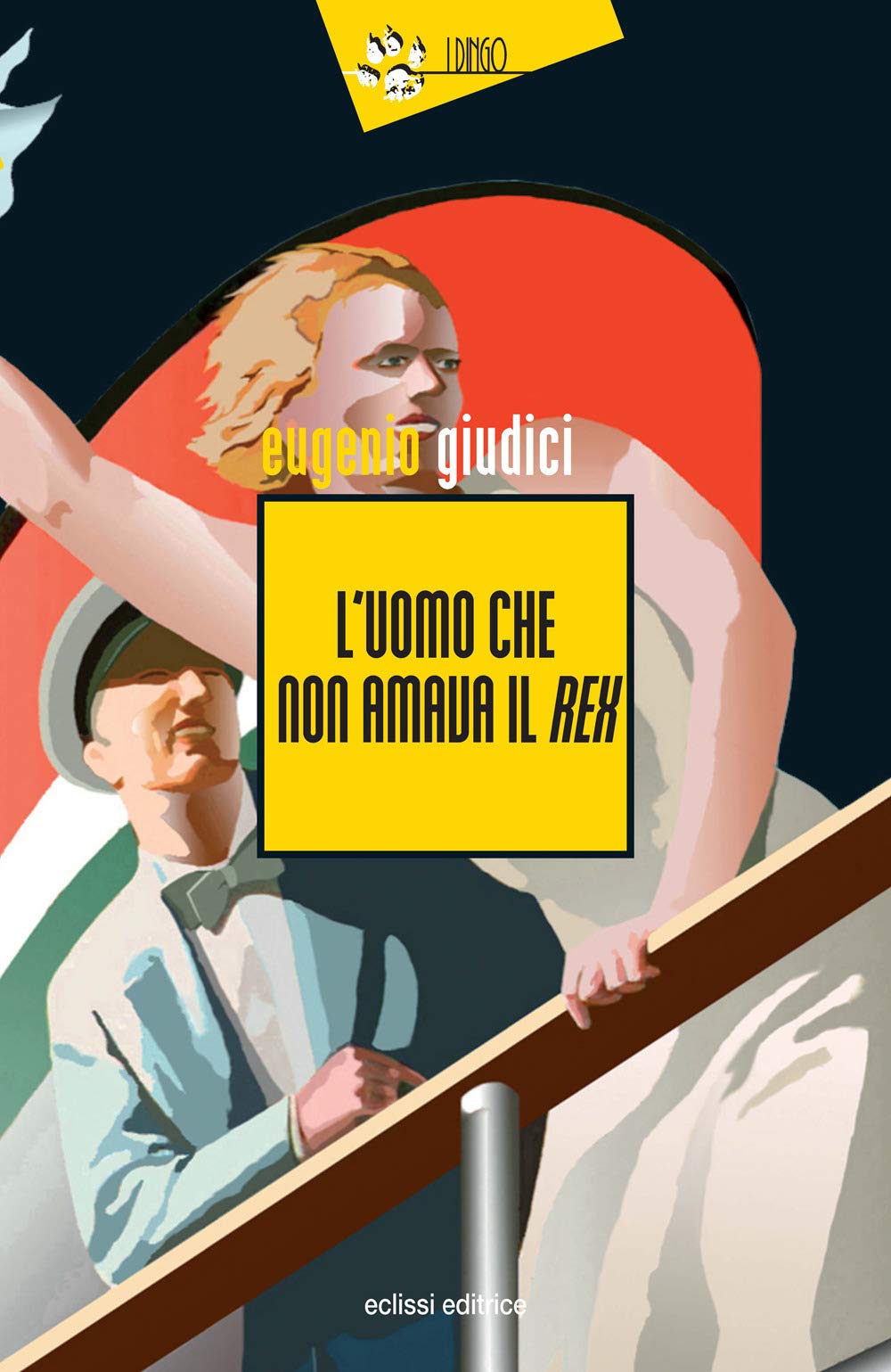 L'uomo che non amava il Rex. Suite Di Matteo (Vol. 6) (I Dingo) Historical Fiction