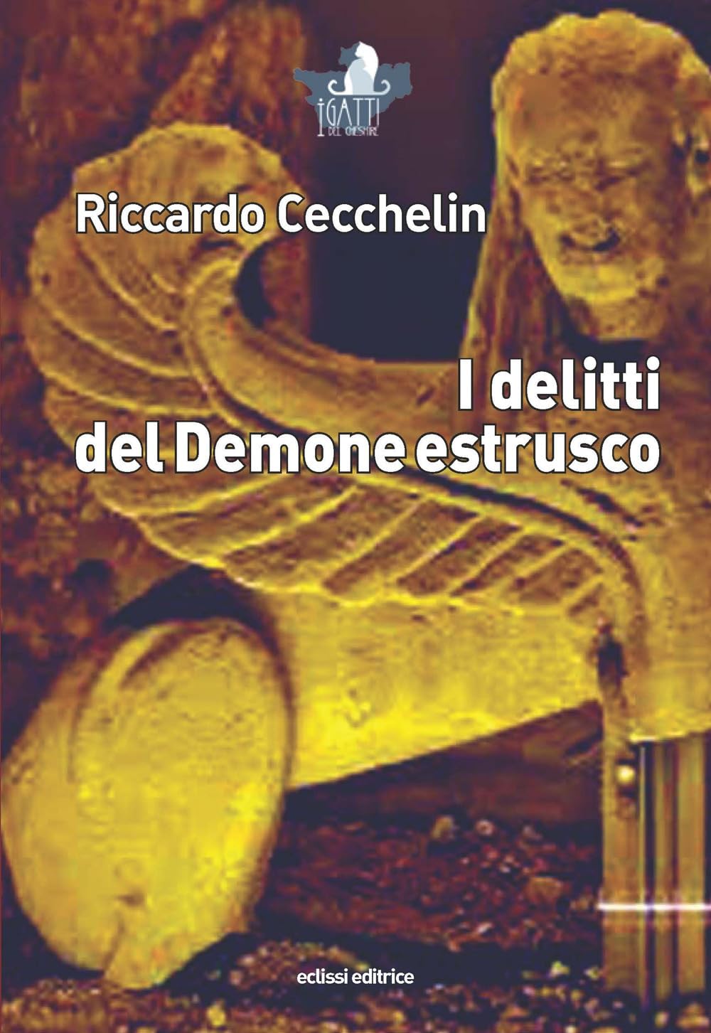 I delitti del demone etrusco (I gatti del Cheshire) Contemporary literature