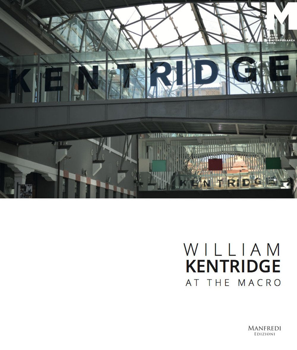 William Kentridge at the Macro. Catalogo della mostra (17 aprile-2 ottobre 2016). Ediz. italiana e inglese Film, Art & Culture