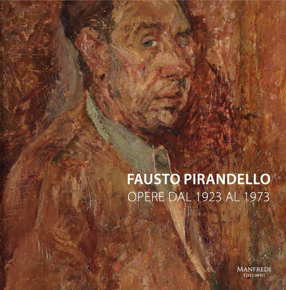 Fausto Pirandello. Opere dal 1923 al 1973 Film, Art & Culture