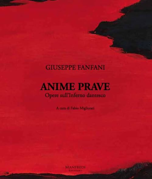 Anime Prave. Opere sull'Inferno dantesco. Ediz. italiana e inglese Film, Art & Culture