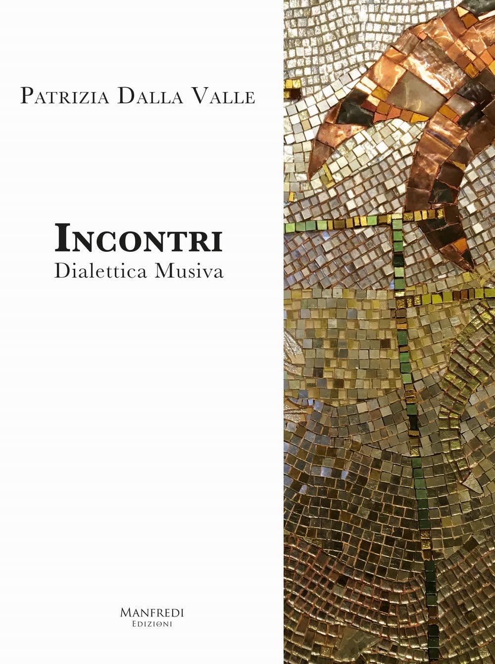 Incontri. Dialettica musiva. Catalogo della mostra (Venezia, 2017). Ediz. illustrata Film, Art & Culture