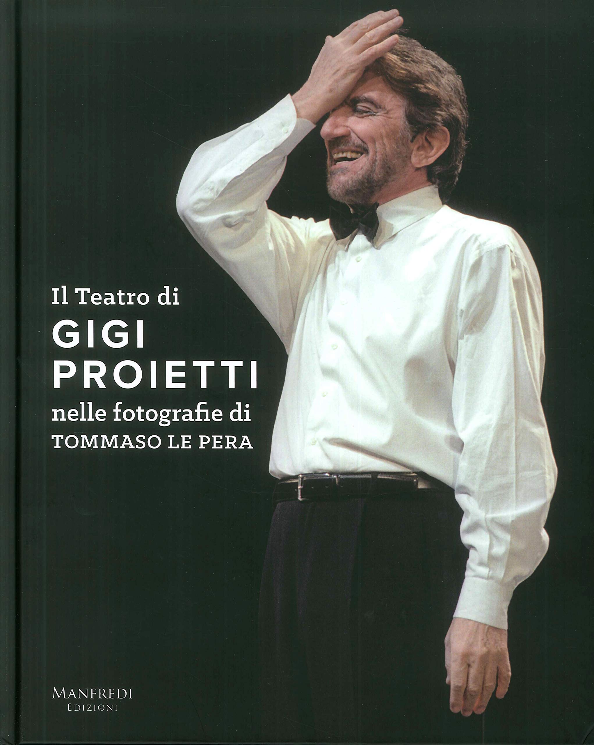 Il teatro di Gigi Proietti nelle fotografie di Tommaso le Pera Film, Art & Culture