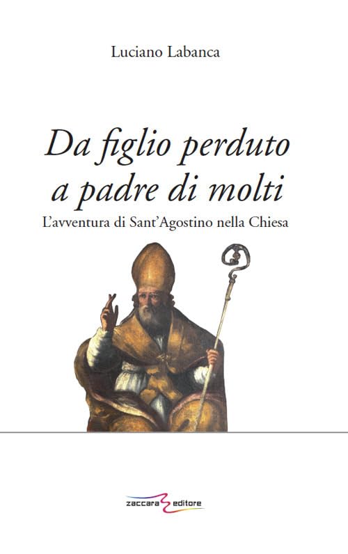 Da figlio perduto a padre di molti. L’avventura di Sant’Agostino nella Chiesa Books