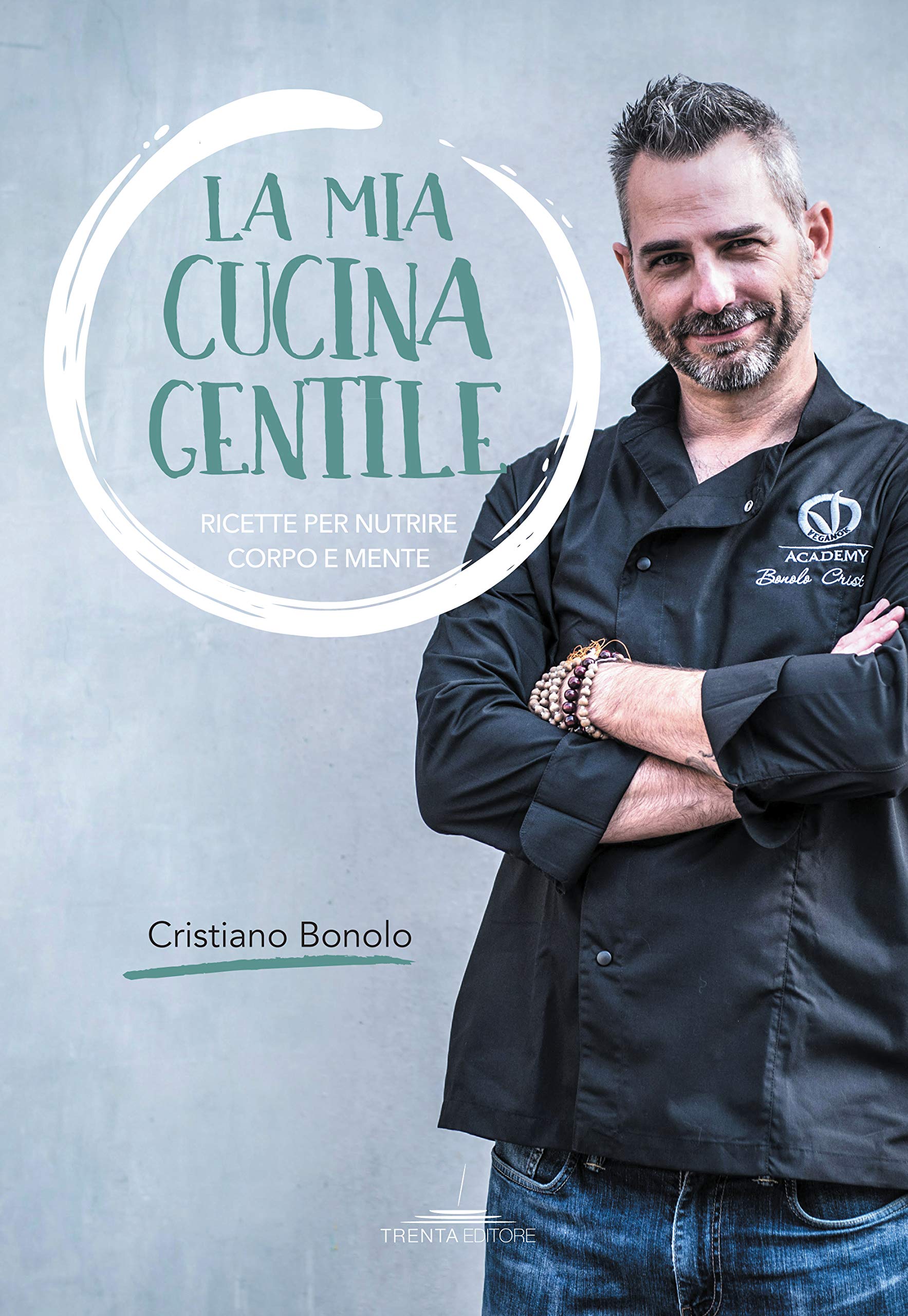 La mia cucina gentile. Ricette per nutrire corpo e mente book
