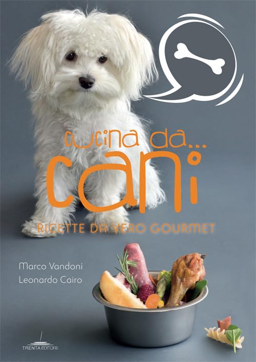 Cucina da... cani. Ricette da vero gourmet book