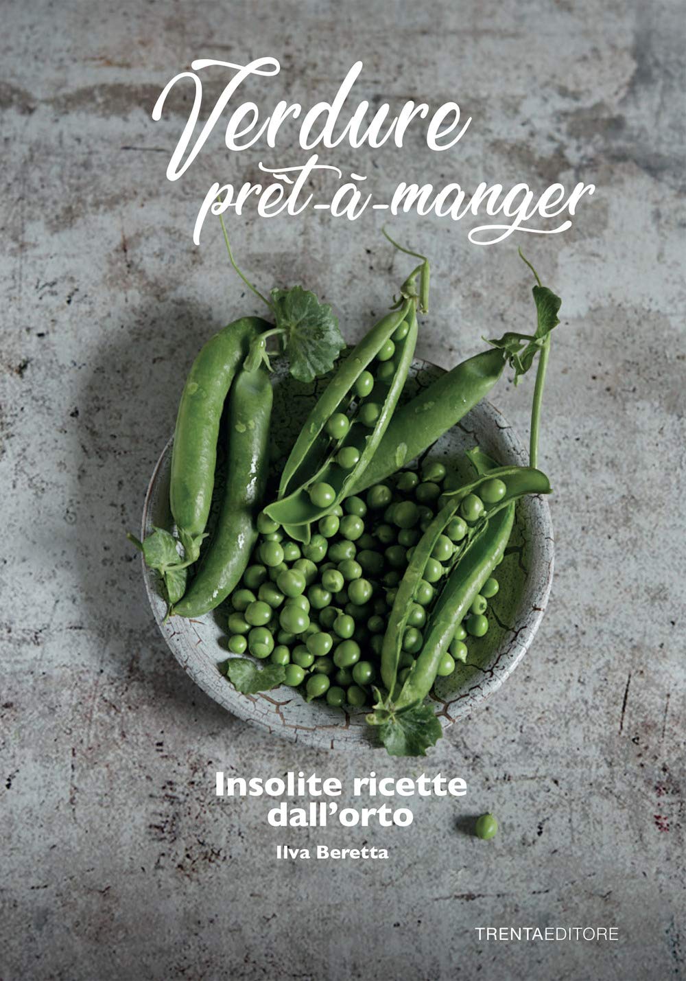 Verdure prêt à manger. Insolite ricette dall'orto book