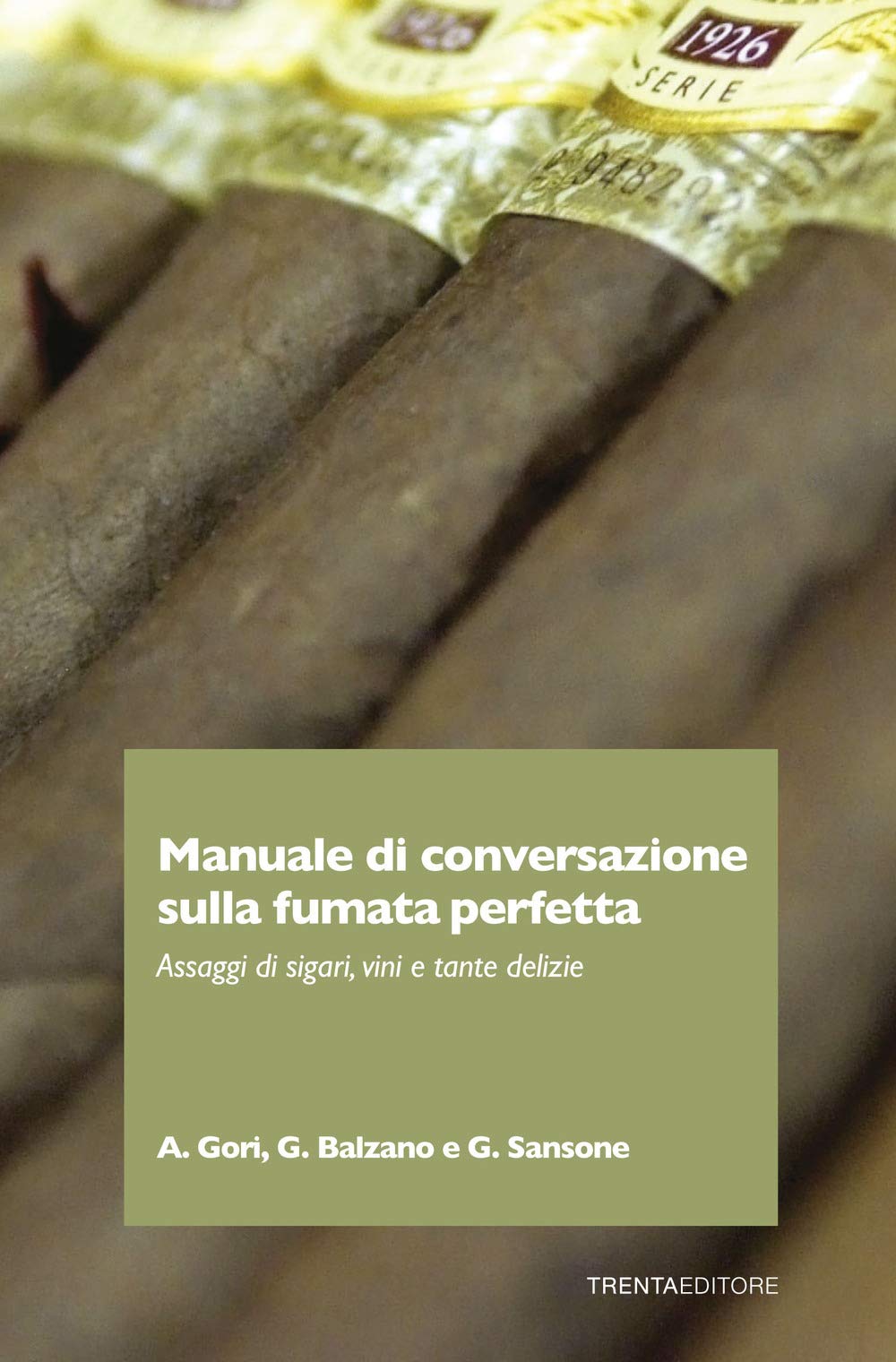 Manuale di conversazione sulla fumata perfetta. Assaggi di sigari, vini e tante delizie book