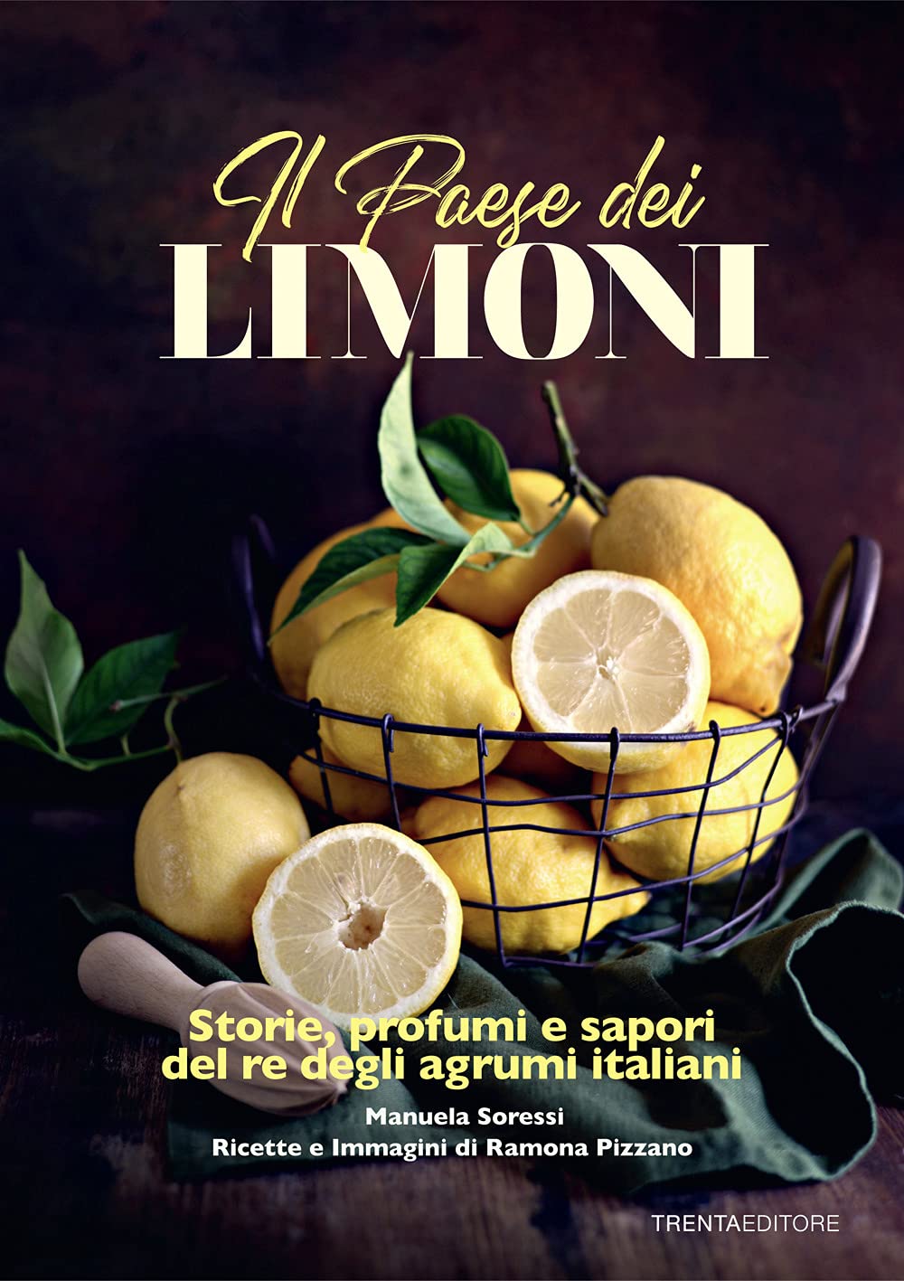 Il paese dei limoni. Storie, profumi e sapori del re degli agrumi book