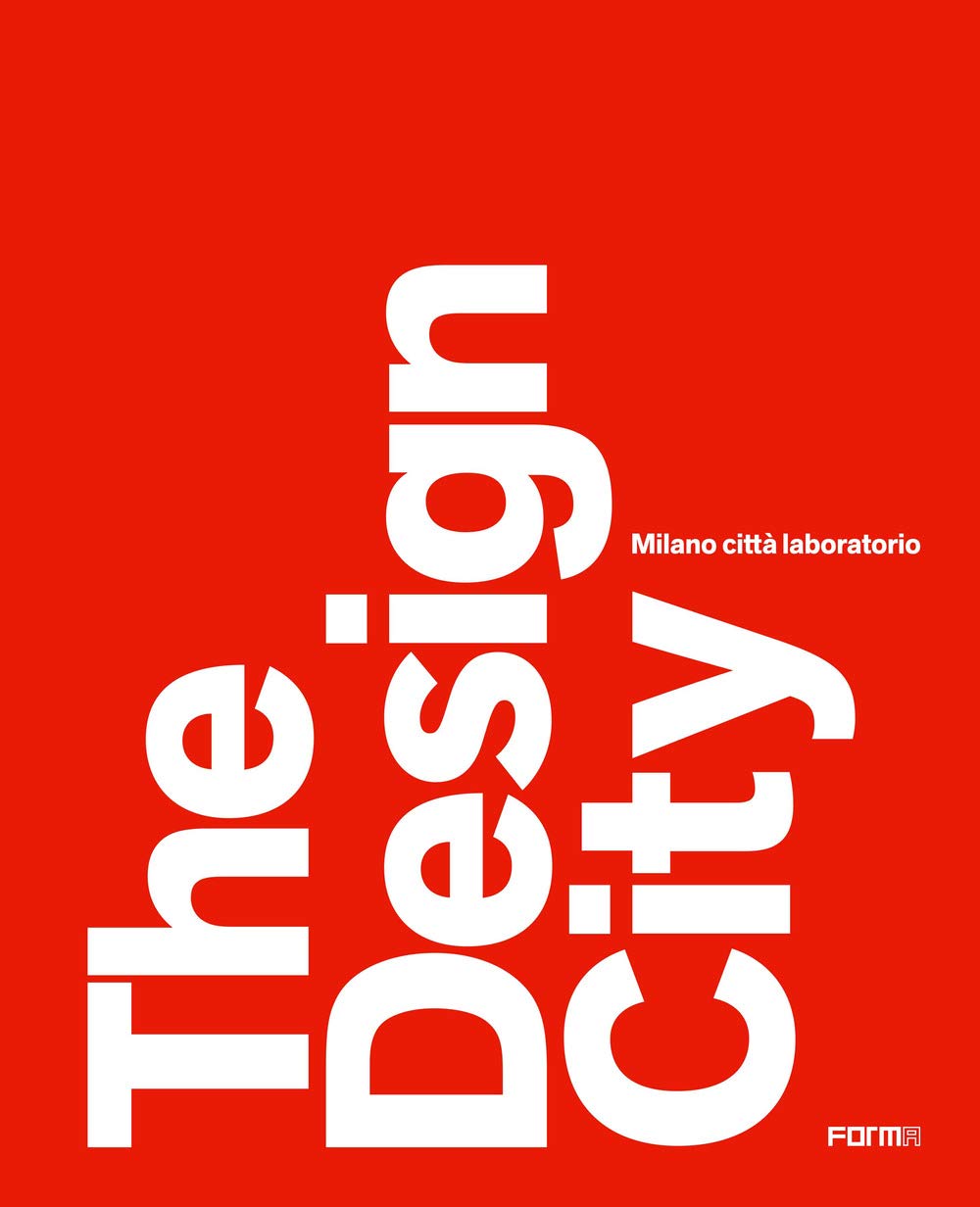 The design city. Milano città laboratorio book
