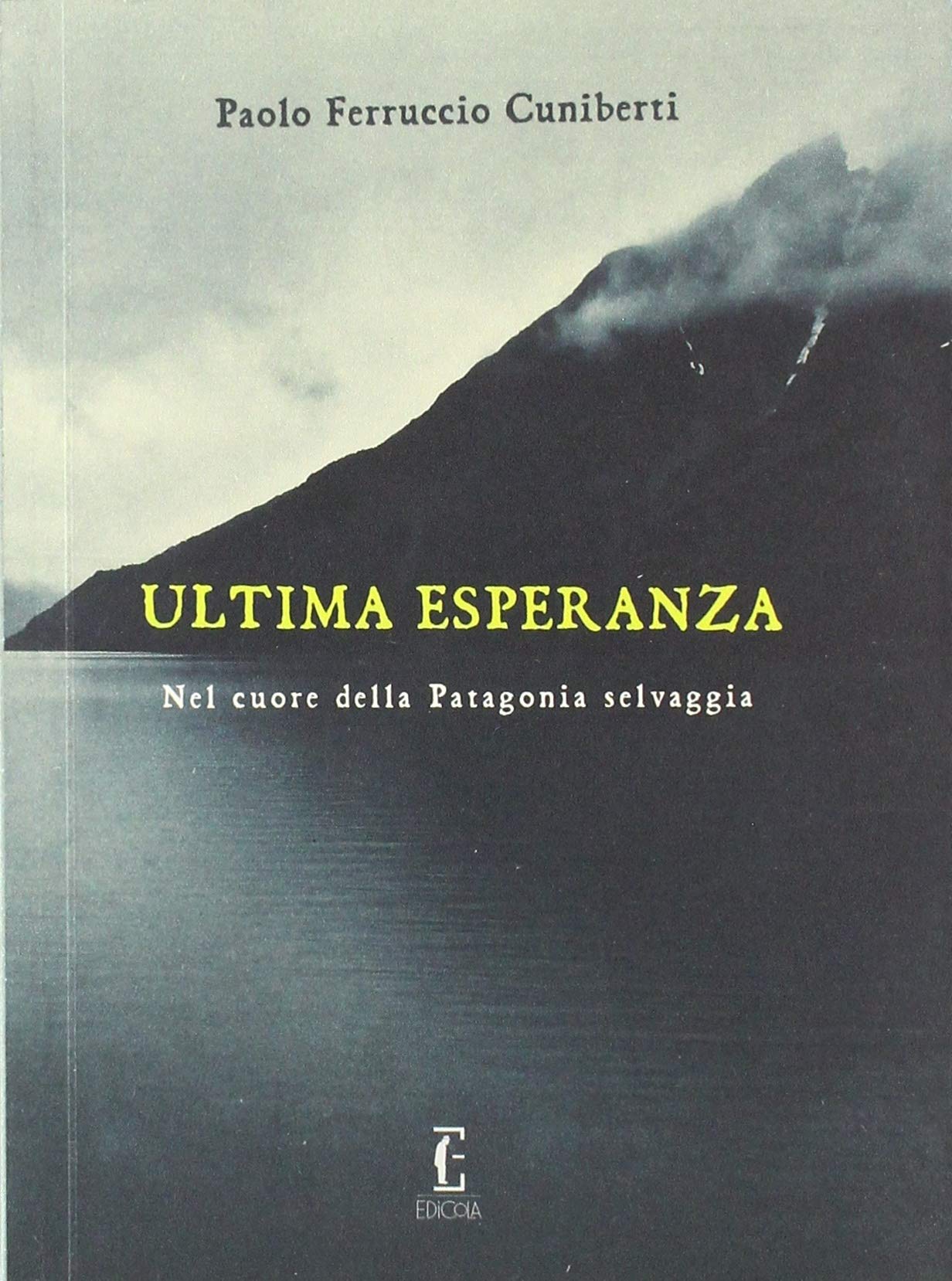 Ultima esperanza. Nel cuore della Patagonia selvaggia book
