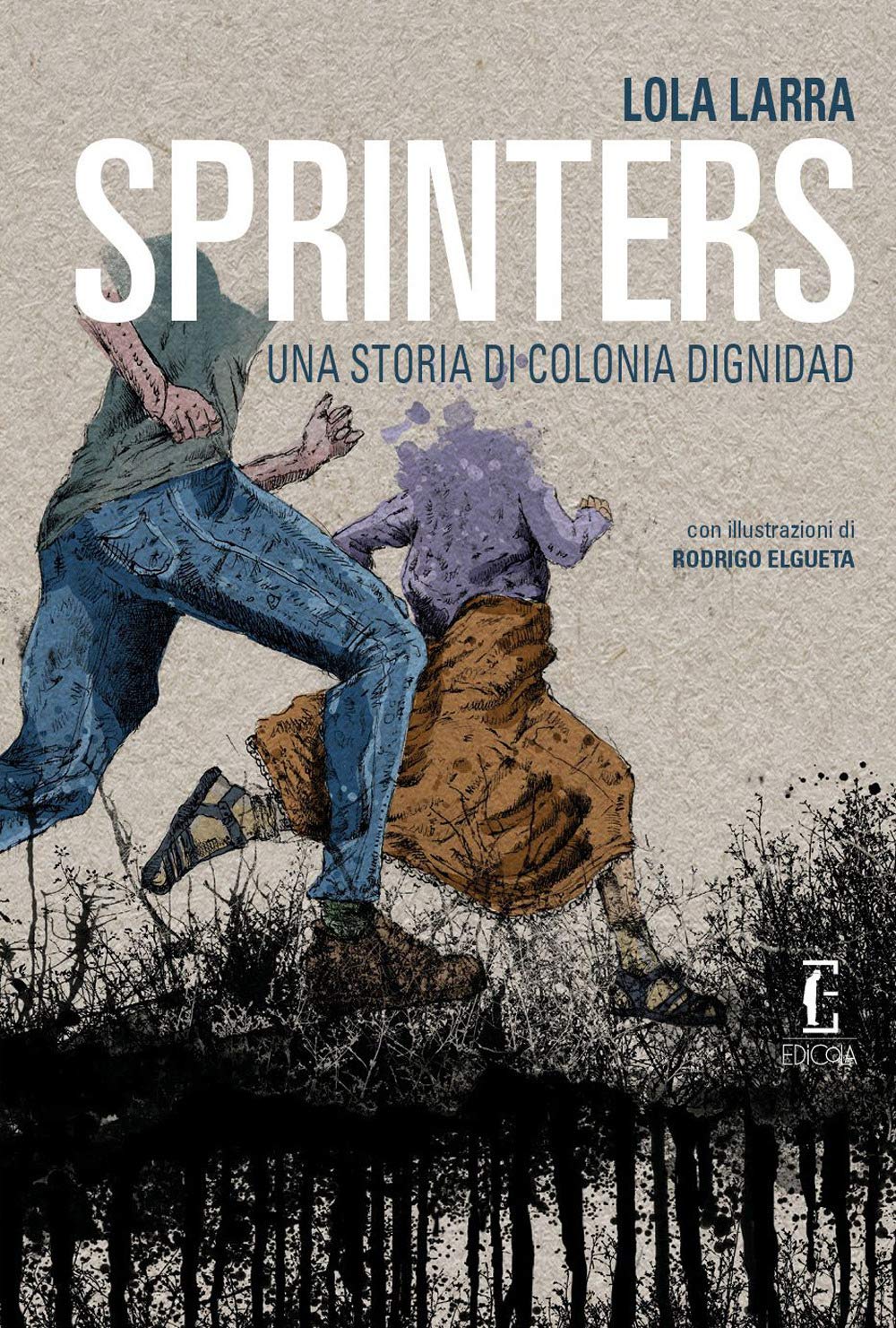 Sprinters. Una storia di Colonia Dignidad (Al tiro) Contemporary literature