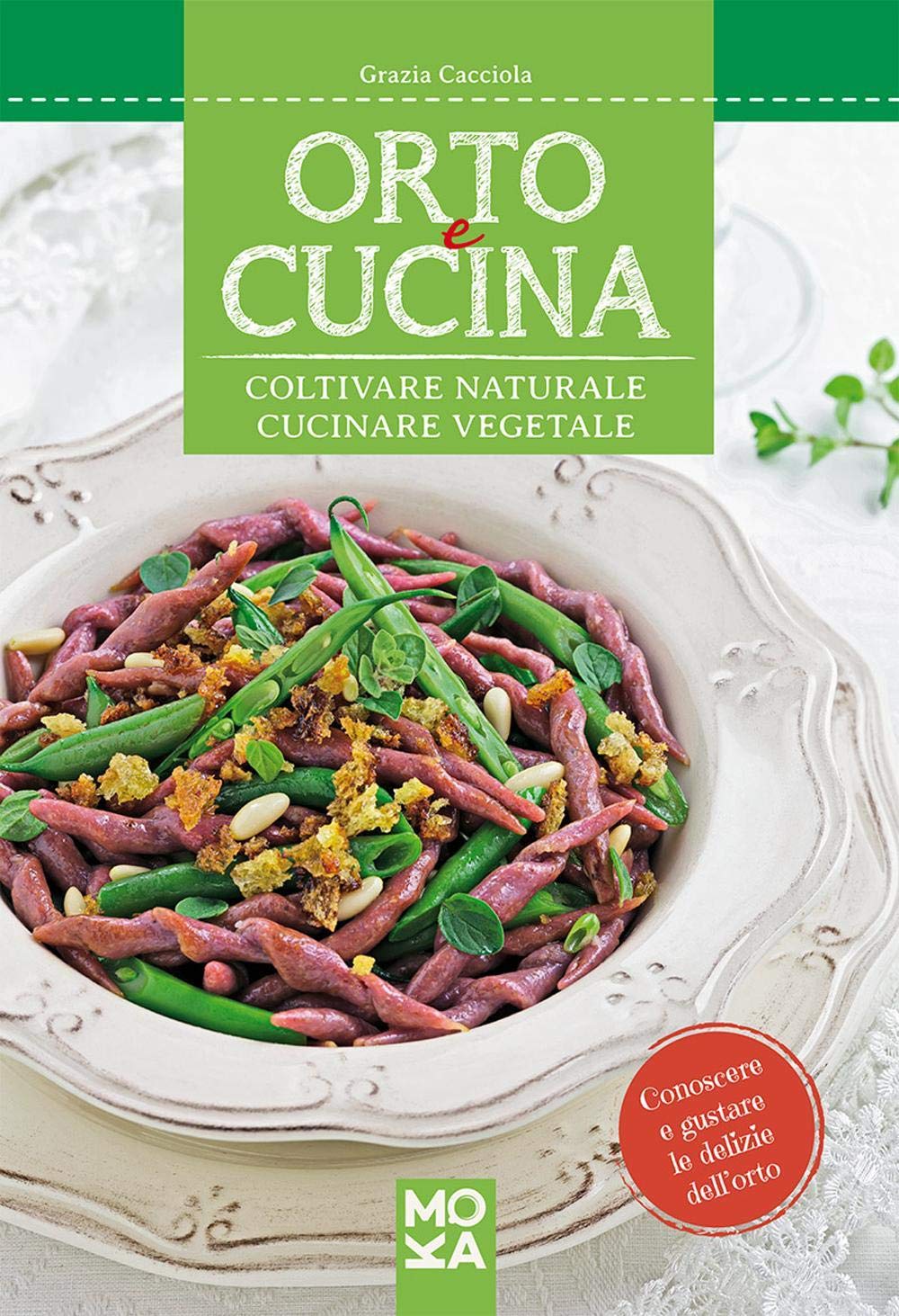 Orto e cucina. Coltivare naturale, cucinare vegetale book