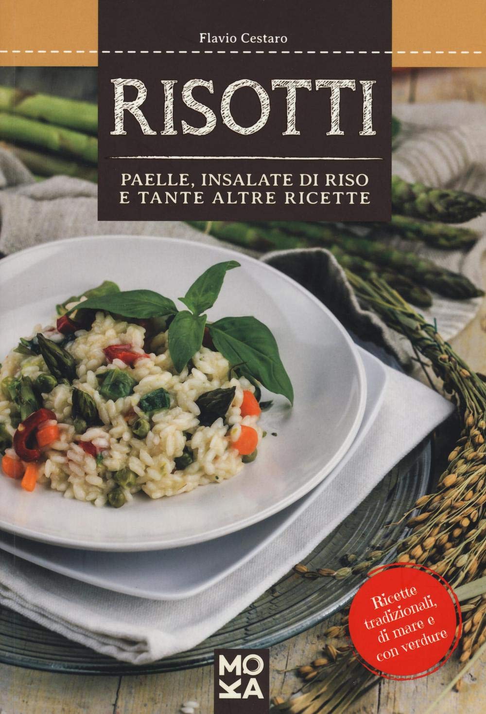Risotti. Paelle, insalate di riso e tante altre ricette Leisure, Home & Garden