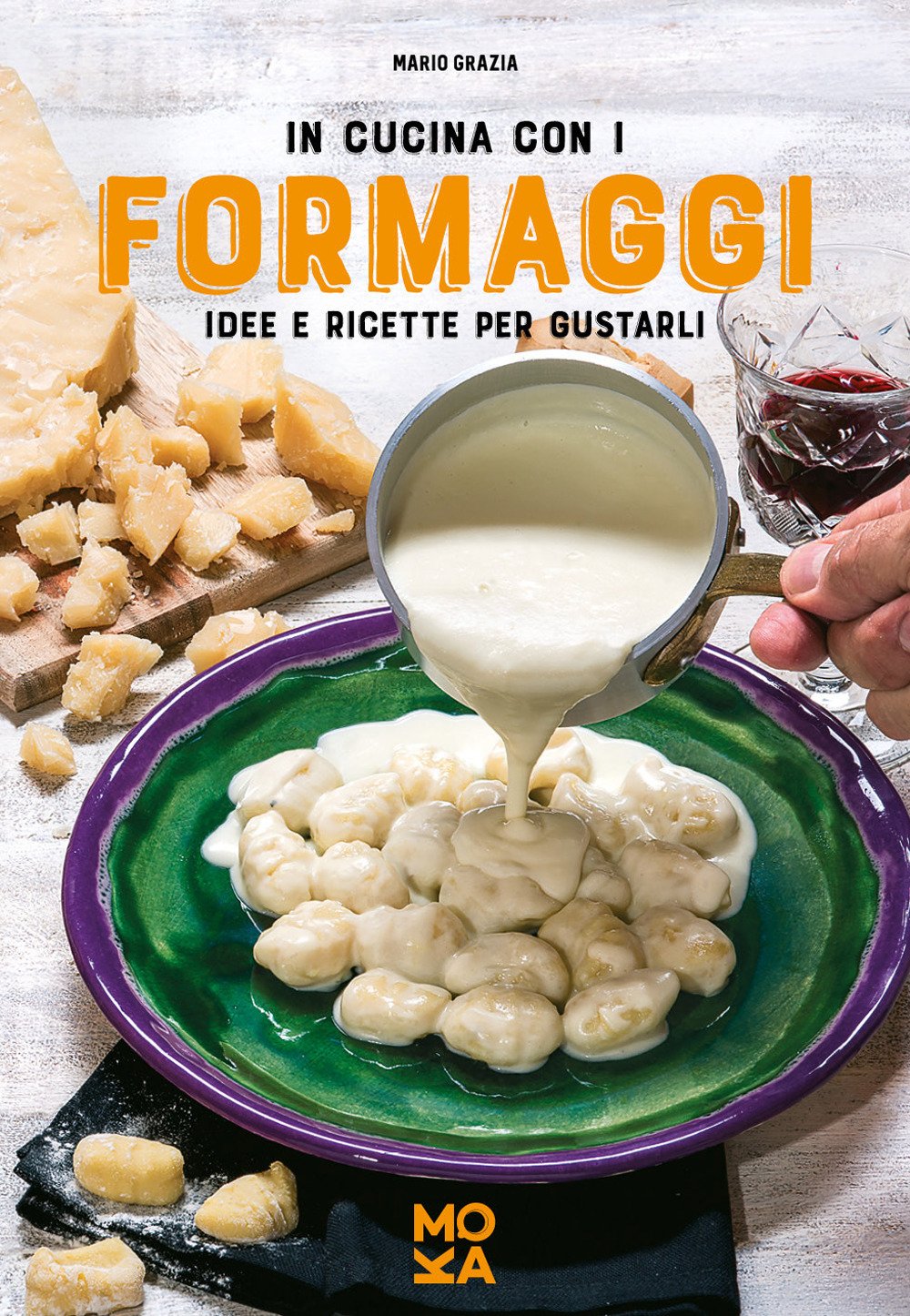 In cucina con i formaggi. Idee e ricette per gustarli book