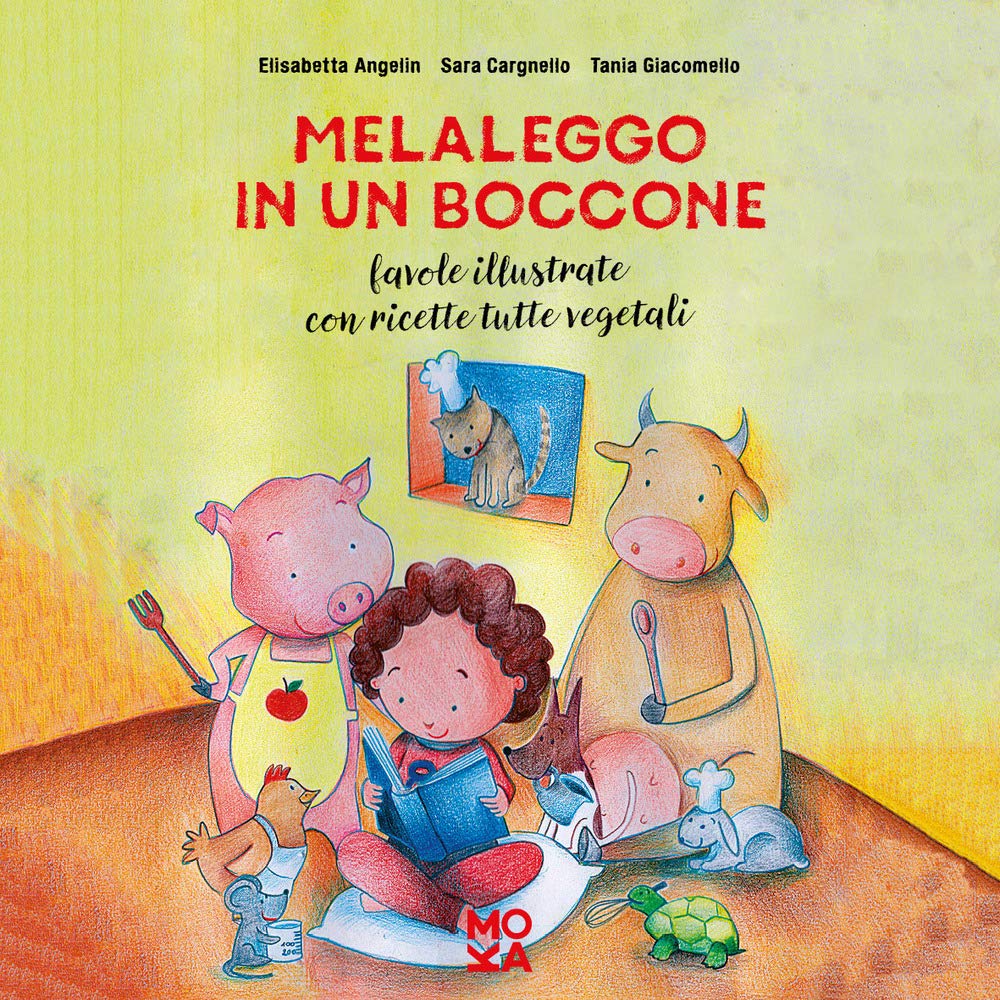 Melaleggo in un boccone. Favole illustrate con ricette tutte vegetali book