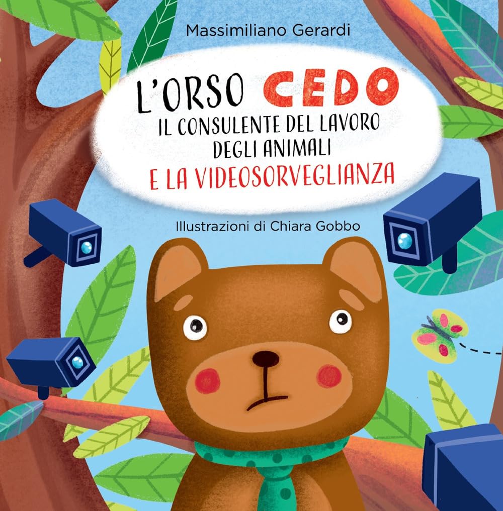 L'Orso Cedo e la videosorveglianza. Il consulente del lavoro degli animali Novels & Short Stories