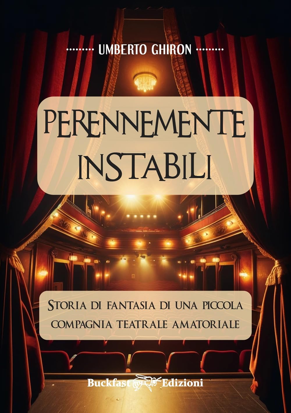 Perennemente Instabili. Storia di fantasia di una piccola compagnia teatrale amatoriale book